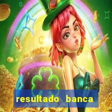 resultado banca caminho da sorte